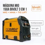 Máquina de Solda Multiprocesso MIG Flex 150a Pró Euro Bivolt MIG sem gás MMA TIG